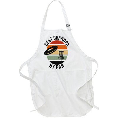 Best Grandpa By Par Fathers Day Frisbee Disc Golf Full-Length Apron With Pockets