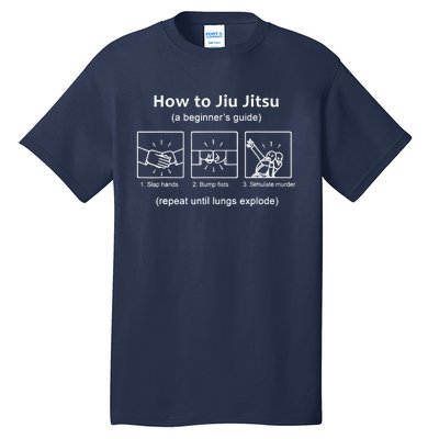 BJJ Gifts Beginner Jiu Jitsu Guide Funny Brazilian Jiu Jitsu Tall T-Shirt