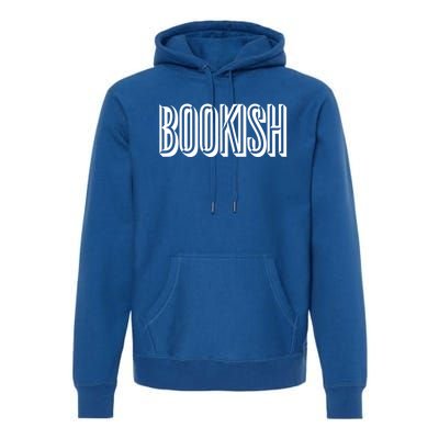 Bookish Gift Premium Hoodie