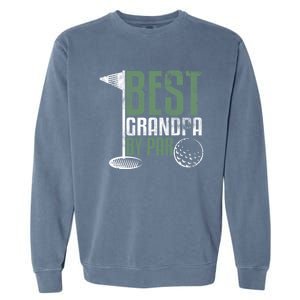 Best Grandpa By Par FatherS Day Golf Grandad Golfing Gift Garment-Dyed Sweatshirt