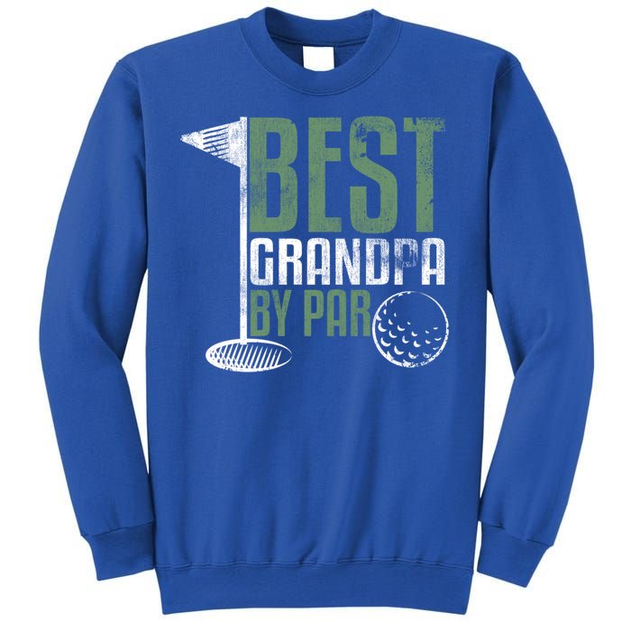 Best Grandpa By Par FatherS Day Golf Grandad Golfing Gift Sweatshirt