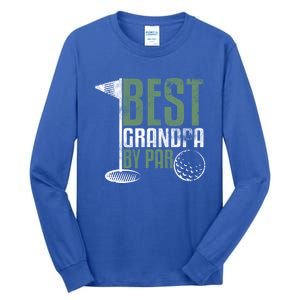 Best Grandpa By Par FatherS Day Golf Grandad Golfing Gift Tall Long Sleeve T-Shirt