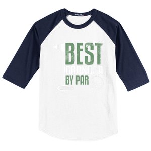 Best Grandpa By Par FatherS Day Golf Grandad Golfing Gift Baseball Sleeve Shirt