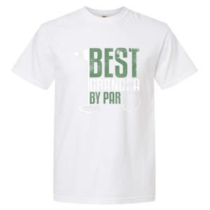 Best Grandpa By Par FatherS Day Golf Grandad Golfing Gift Garment-Dyed Heavyweight T-Shirt