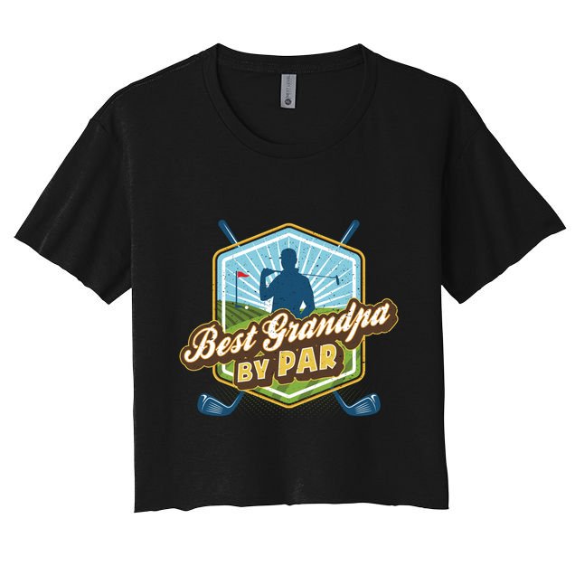 Best Grandpa By Par FatherS Day Golf Dad Gift Crop Top