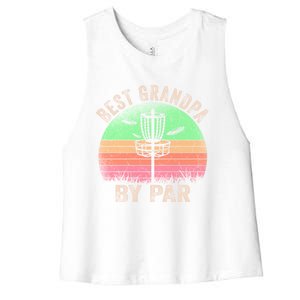 Best Grandpa By Par Disc Golf Frisbee Golfer FatherS Day Cool Gift Women's Racerback Cropped Tank