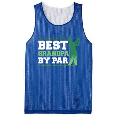 Best Grandpa By Par Funny FatherS Day Golfing Golf Gift Mesh Reversible Basketball Jersey Tank