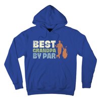 Best Grandpa By Par Golf Vintage FatherS Day Golfing Dad Gift Hoodie