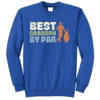 Best Grandpa By Par Golf Vintage FatherS Day Golfing Dad Gift Sweatshirt