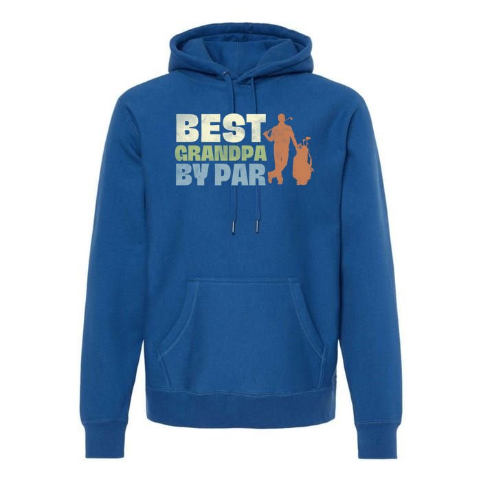 Best Grandpa By Par Golf Vintage FatherS Day Golfing Dad Gift Premium Hoodie