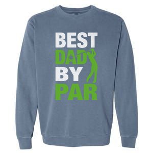 Best Grandpa By Par FatherS Day Golf Grandad Golfing Great Gift Garment-Dyed Sweatshirt