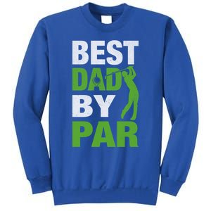 Best Grandpa By Par FatherS Day Golf Grandad Golfing Great Gift Sweatshirt