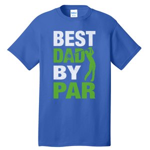 Best Grandpa By Par FatherS Day Golf Grandad Golfing Great Gift Tall T-Shirt