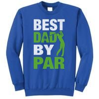 Best Grandpa By Par FatherS Day Golf Grandad Golfing Great Gift Tall Sweatshirt