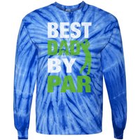 Best Grandpa By Par FatherS Day Golf Grandad Golfing Great Gift Tie-Dye Long Sleeve Shirt