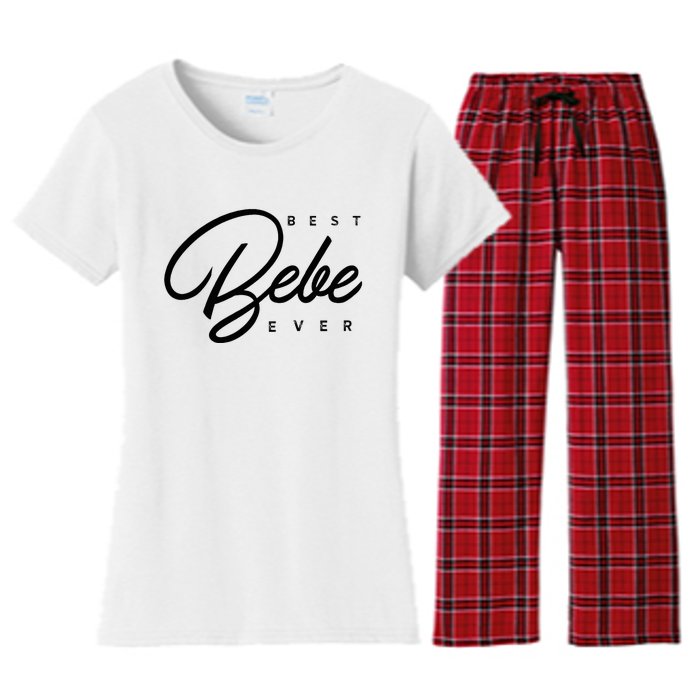 Bebe Gift Best Bebe Ever Women's Flannel Pajama Set