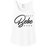 Bebe Gift Best Bebe Ever Ladies Essential Tank