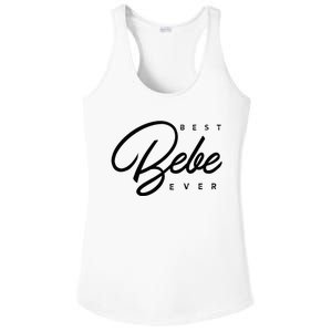 Bebe Gift Best Bebe Ever Ladies PosiCharge Competitor Racerback Tank