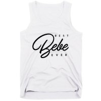 Bebe Gift Best Bebe Ever Tank Top