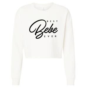 Bebe Gift Best Bebe Ever Cropped Pullover Crew