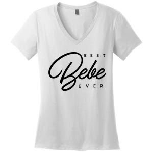 Bebe Gift Best Bebe Ever Women's V-Neck T-Shirt