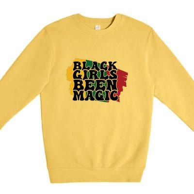 Black Girl Been Magic For Black History Month Gift Premium Crewneck Sweatshirt