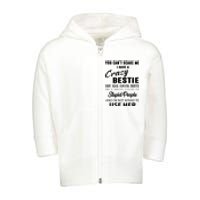 Bestie Gift Bff Best Friend Gift Funny Bestie Toddler Zip Fleece Hoodie