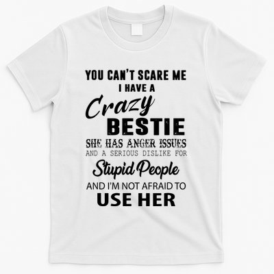 Bestie Gift Bff Best Friend Gift Funny Bestie T-Shirt