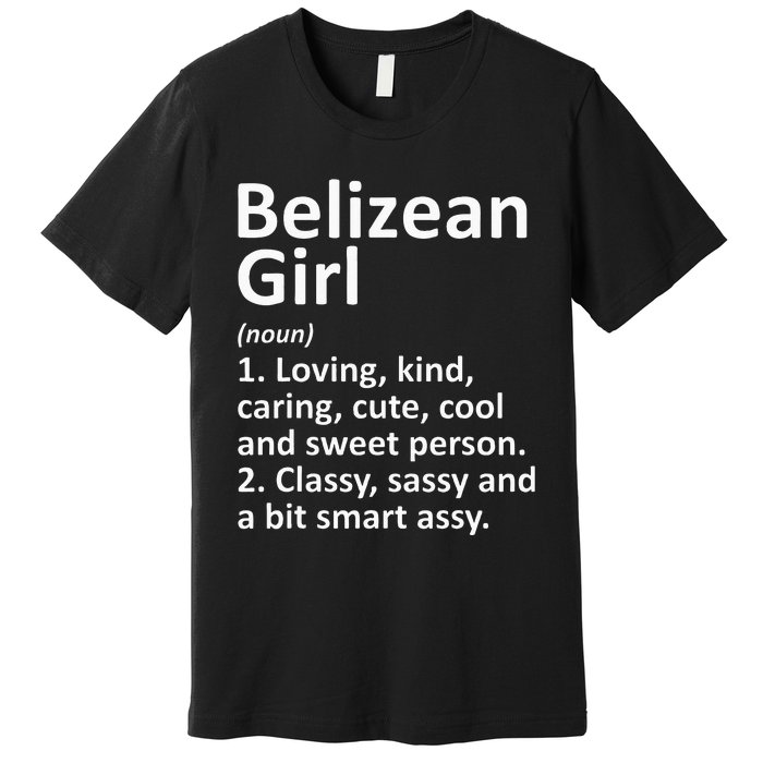 BELIZEAN GIRL BELIZE Gift Funny Country Home Roots Descent Premium T-Shirt