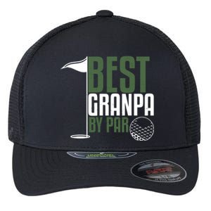 Best Grandpa By Par Fathers Day Golf Flexfit Unipanel Trucker Cap