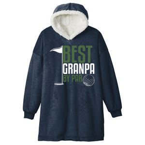 Best Grandpa By Par Fathers Day Golf Hooded Wearable Blanket