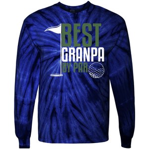 Best Grandpa By Par Fathers Day Golf Tie-Dye Long Sleeve Shirt