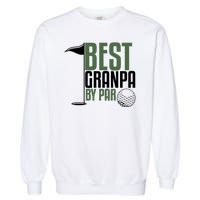 Best Grandpa By Par Fathers Day Golf Garment-Dyed Sweatshirt