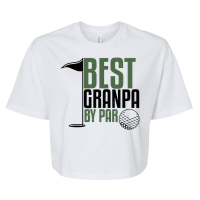 Best Grandpa By Par Fathers Day Golf Bella+Canvas Jersey Crop Tee