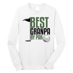 Best Grandpa By Par Fathers Day Golf Long Sleeve Shirt