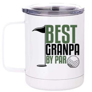 Best Grandpa By Par Fathers Day Golf 12 oz Stainless Steel Tumbler Cup