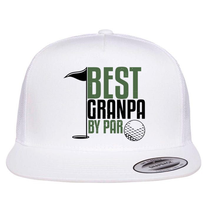 Best Grandpa By Par Fathers Day Golf Flat Bill Trucker Hat