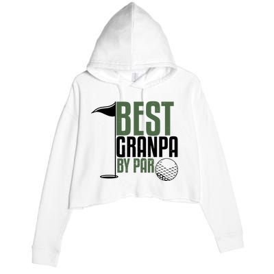 Best Grandpa By Par Fathers Day Golf Crop Fleece Hoodie