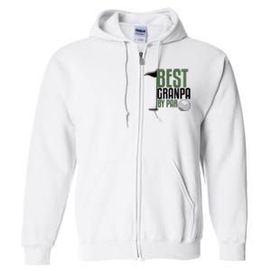 Best Grandpa By Par Fathers Day Golf Full Zip Hoodie