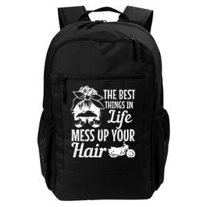 Biker Girl Best Things In Life Mess Up You Hair Motorcycle Daily Commute Backpack