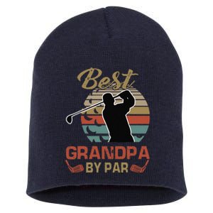 Best Grandpa By Par Golfing Gift For Father Day Short Acrylic Beanie