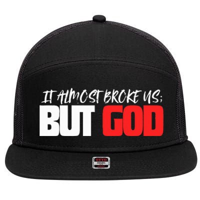 But God 7 Panel Mesh Trucker Snapback Hat