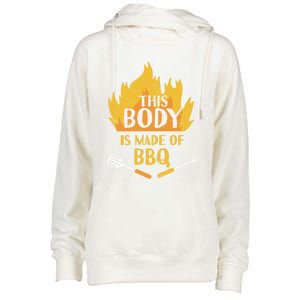 Bbq Griller Barbecue This Body Is Made Of Bbq Meaningful Gift Womens Funnel Neck Pullover Hood