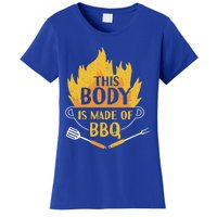 Bbq Griller Barbecue This Body Is Made Of Bbq Meaningful Gift Women's T-Shirt