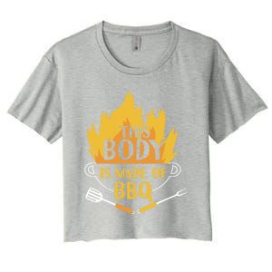 Bbq Griller Barbecue This Body Is Made Of Bbq Meaningful Gift Women's Crop Top Tee