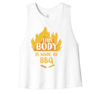 Bbq Griller Barbecue This Body Is Made Of Bbq Meaningful Gift Women's Racerback Cropped Tank