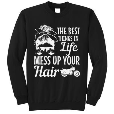 Biker Girl Best Things In Life Mess Up You Hair Motorcycle Sweatshirt