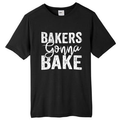 Baker Gonna Bake Funny Baking Cookie Crew Bake Lover Graphic Gift Tall Fusion ChromaSoft Performance T-Shirt