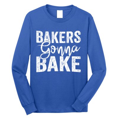 Baker Gonna Bake Funny Baking Cookie Crew Bake Lover Graphic Gift Long Sleeve Shirt