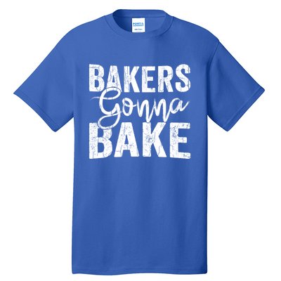 Baker Gonna Bake Funny Baking Cookie Crew Bake Lover Graphic Gift Tall T-Shirt